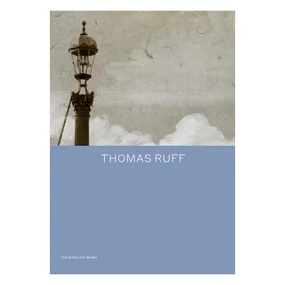 "Thomas Ruff: Transforming Photography" - "" ("Ruff Thomas")