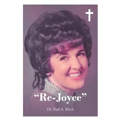 "Re-Joyce" - "" ("Ritch Paul A.")