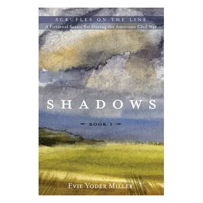 "Shadows" - "" ("Miller Evie Yoder")