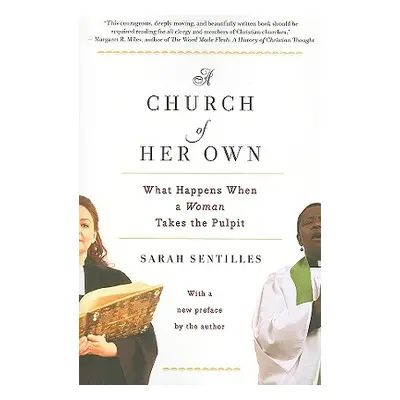 "A Church of Her Own: What Happens When a Woman Takes the Pulpit" - "" ("Sentilles Sarah")