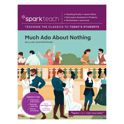 "Sparkteach: Much ADO about Nothing, 12" - "" ("Sparknotes")