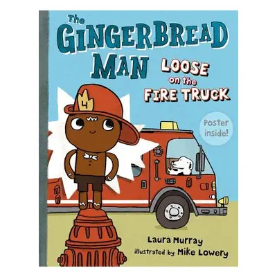 "The Gingerbread Man Loose on the Fire Truck [With Poster]" - "" ("Murray Laura")