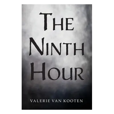 "The Ninth Hour" - "" ("Van Kooten Valerie")