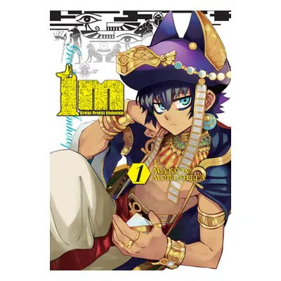 "Im: Great Priest Imhotep, Vol. 1" - "" ("Morishita Makoto")