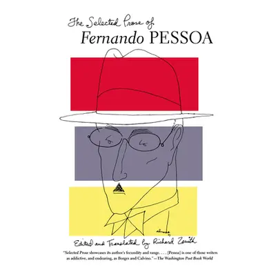 "The Selected Prose of Fernando Pessoa" - "" ("Pessoa Fernando")