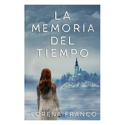 "La memoria del tiempo" - "" ("Franco Lorena")