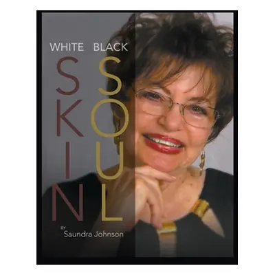 "White Skin-Black Soul: A Family Book" - "" ("Johnson Sandra")