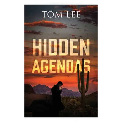 "Hidden Agendas" - "" ("Lee Tom")