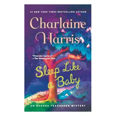 "Sleep Like a Baby: An Aurora Teagarden Mystery" - "" ("Harris Charlaine")