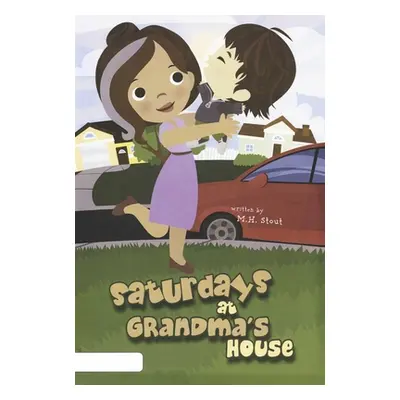 "Saturdays at Grandma's House" - "" ("Stout M. H.")