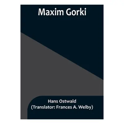 "Maxim Gorki" - "" ("Ostwald Hans")