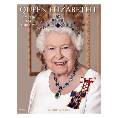 "Elizabeth II: A Queen for Our Time" - "" ("Jackson Chris")