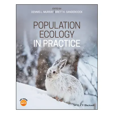 "Population Ecology in Practice" - "" ("Murray Dennis L.")