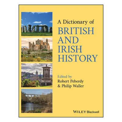 "A Dictionary of British and Irish History" - "" ("Peberdy Robert")