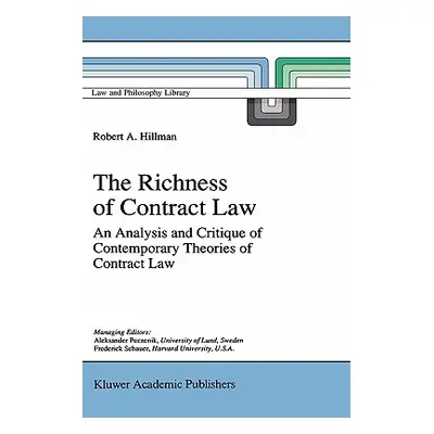 "The Richness of Contract Law: An Analysis and Critique of Contemporary Theories of Contract Law