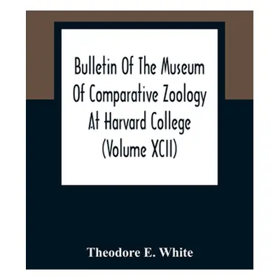 "Bulletin Of The Museum Of Comparative Zoology At Harvard College