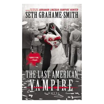 "The Last American Vampire" - "" ("Grahame-Smith Seth")