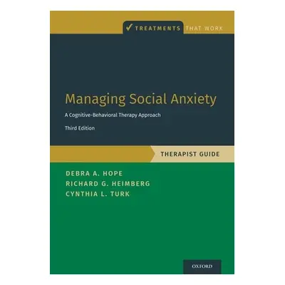 "Managing Social Anxiety, Therapist Guide: A Cognitive-Behavioral Therapy Approach" - "" ("Hope 