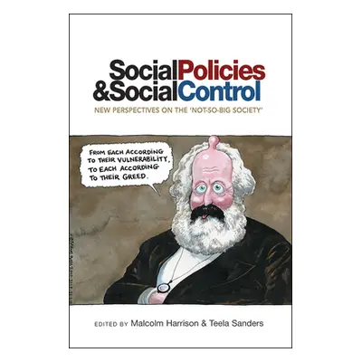 "Social Policies and Social Control: New Perspectives on the 'Not-So-Big Society'" - "" ("Harris