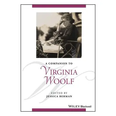 "A Companion to Virginia Woolf" - "" ("Berman Jessica")