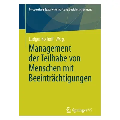 "Management Der Teilhabe Von Menschen Mit Beeintrchtigungen" - "" ("Kolhoff Ludger")