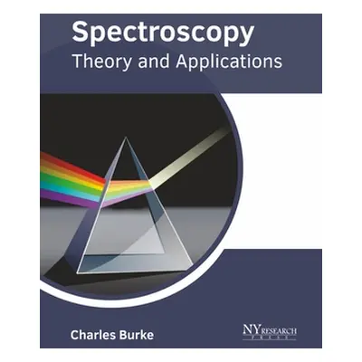 "Spectroscopy: Theory and Applications" - "" ("Burke Charles")