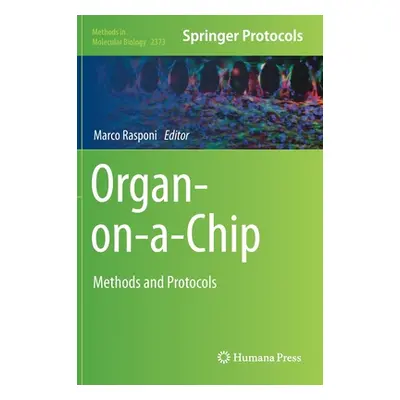 "Organ-On-A-Chip: Methods and Protocols" - "" ("Rasponi Marco")