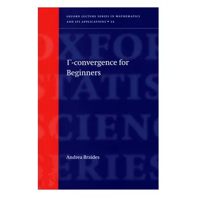 "Gamma-Convergence for Beginners" - "" ("Braides Andrea")