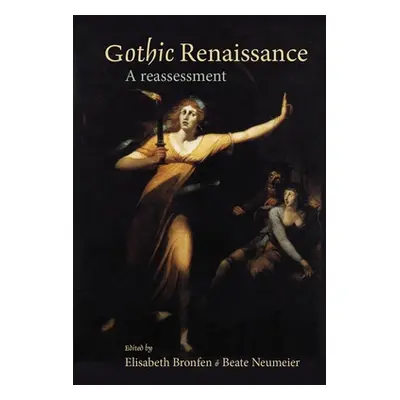 "Gothic Renaissance: A Reassessment" - "" ("Bronfen Elisabeth")