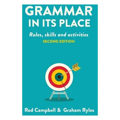 "Grammar in its Place: Rules, skills and activities" - "" ("Campbell Rod")