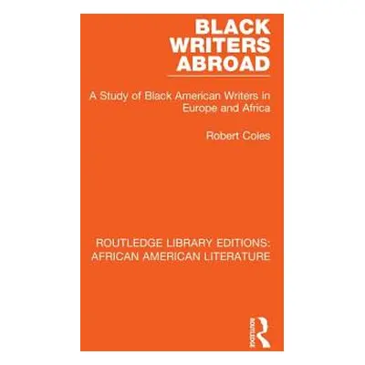 "Black Writers Abroad: A Study of Black American Writers in Europe and Africa" - "" ("Coles Robe