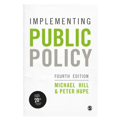 "Implementing Public Policy" - "" ("Hill Michael")