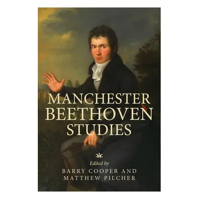 "Manchester Beethoven Studies" - "" ("Cooper Barry")