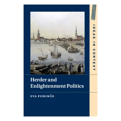 "Herder and Enlightenment Politics" - "" ("Piirime Eva")