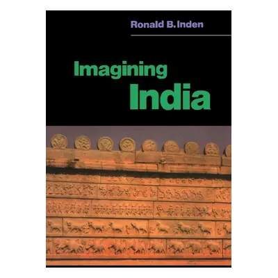 "Imagining India" - "" ("Inden Ronald")