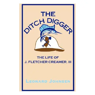 "The Ditch Digger" - "" ("Johnsen Leonard")