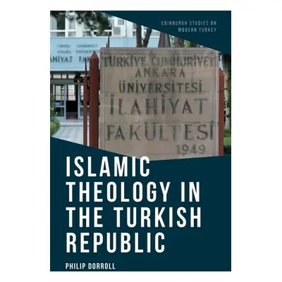 "Islamic Theology in the Turkish Republic" - "" ("Dorroll Philip")