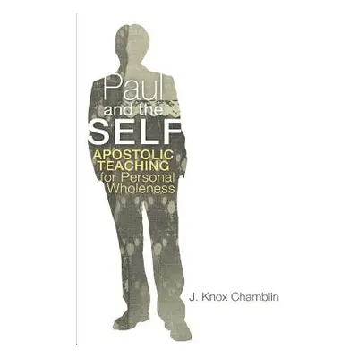 "Paul and the Self" - "" ("Chamblin J. Knox")