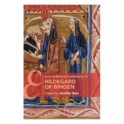 "The Cambridge Companion to Hildegard of Bingen" - "" ("Bain Jennifer")