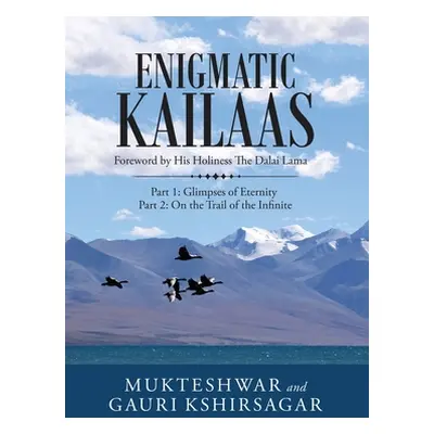 "Enigmatic Kailaas: Part 1: Glimpses of Eternity Part 2: on the Trail of the Infinite" - "" ("Mu