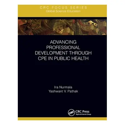 "Advancing Professional Development Through Cpe in Public Health" - "" ("Nurmala Ira")