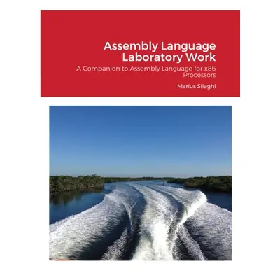 "Assembly Language Laboratory Work" - "" ("Silaghi Marius")