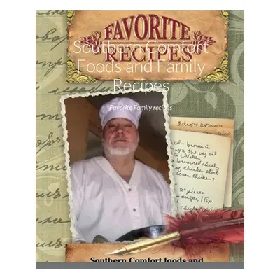 "Southern Confort Foods and Family Reciepes: Favorite Family recipes" - "" ("Cooper Chef Shannon