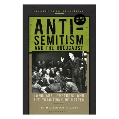 "Anti-Semitism and the Holocaust: Language, Rhetoric and the Traditions of Hatred" - "" ("Griech