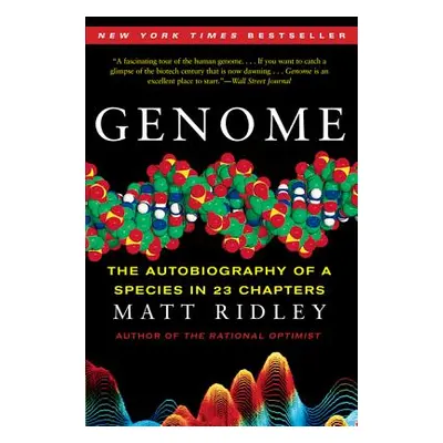 "Genome: The Autobiography of a Species in 23 Chapters" - "" ("Ridley Matt")