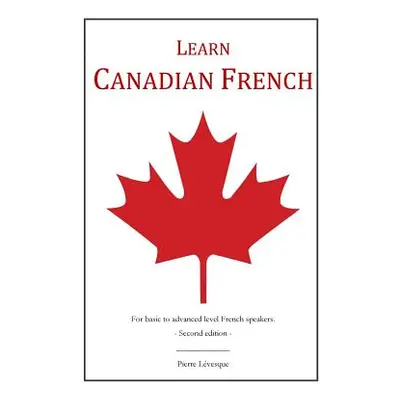 "Learn Canadian French" - "" ("Lvesque Pierre")