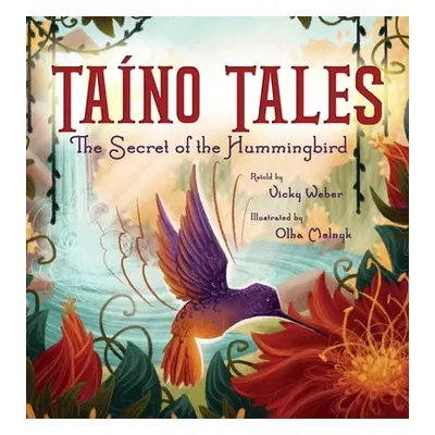 "Tano Tales: The Secret of the Hummingbird" - "" ("Weber Vicky")