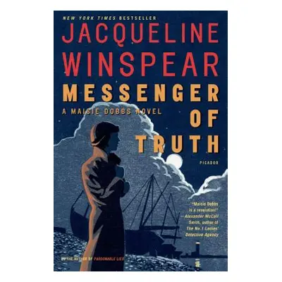 "Messenger of Truth: A Maisie Dobbs Novel" - "" ("Winspear Jacqueline")