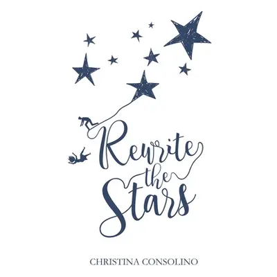 "Rewrite the Stars" - "" ("Consolino Christina")