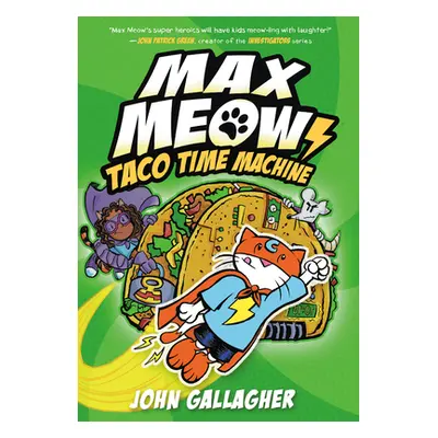 "Max Meow Book 4: Taco Time Machine" - "" ("Gallagher John")